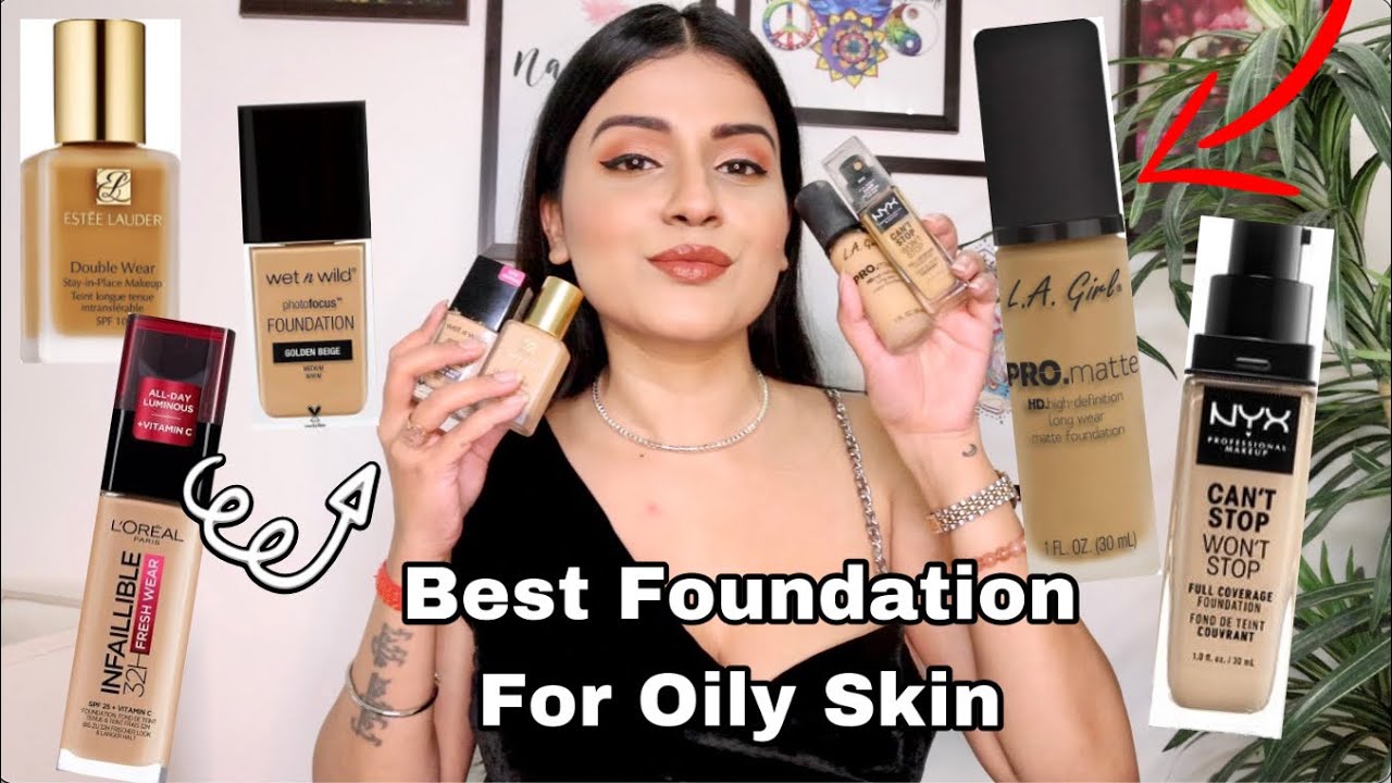 Best foundation for oily skin