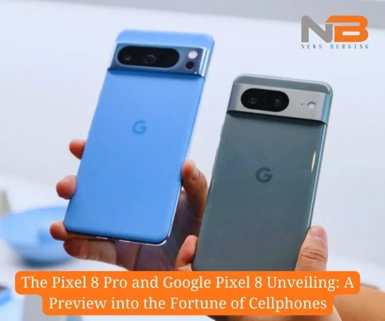 The Pixel 8 Pro and Google Pixel 8 Unveiling: A Preview into the Fortune of Cellphones