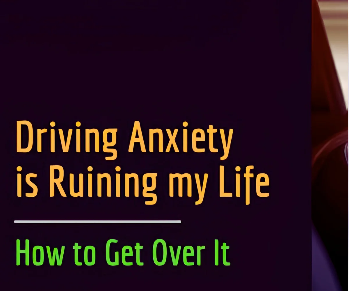 Driving Anxiety is Ruining My Life: When Fear Takes the Wheel